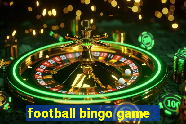 football bingo game - play now